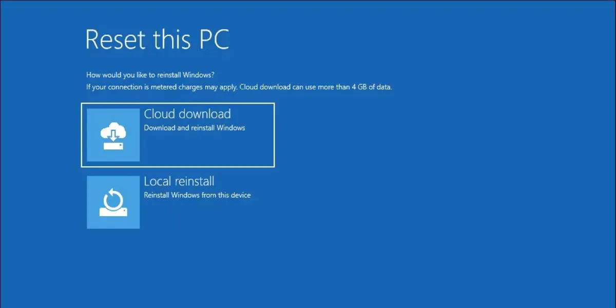 Chọn tải xuống đám mây hoặc cài đặt cục bộ khi reset Windows 11
